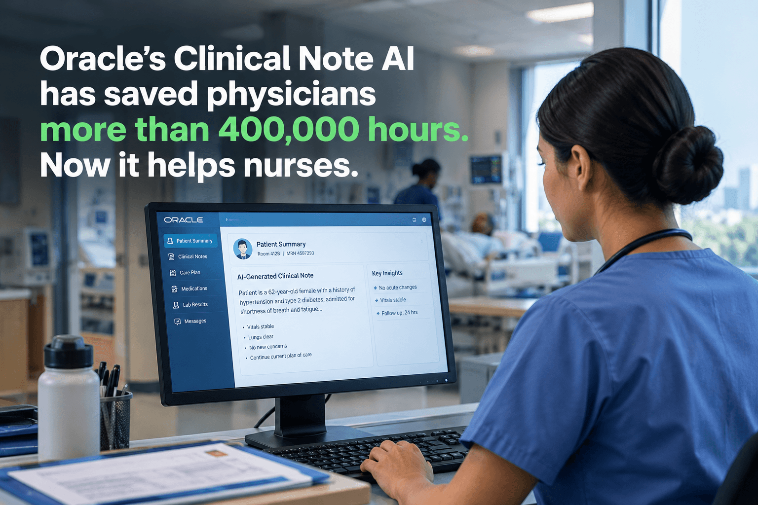 Oracle's clinical note AI has saved physicians more than 400,000 hours. Now it helps nurses.